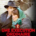 Film : Une Execution Ordinaire