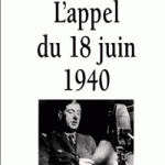 Il y a 70 ans - L'Appel du 18 juin 1940 du General de Gaulle